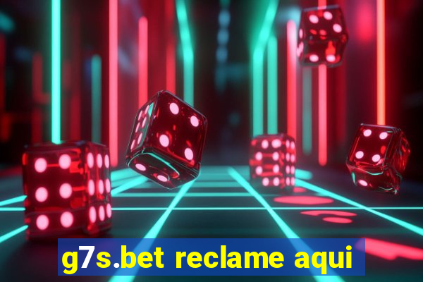 g7s.bet reclame aqui