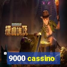 9000 cassino