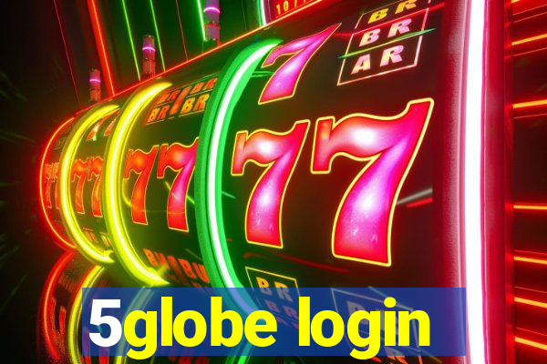 5globe login