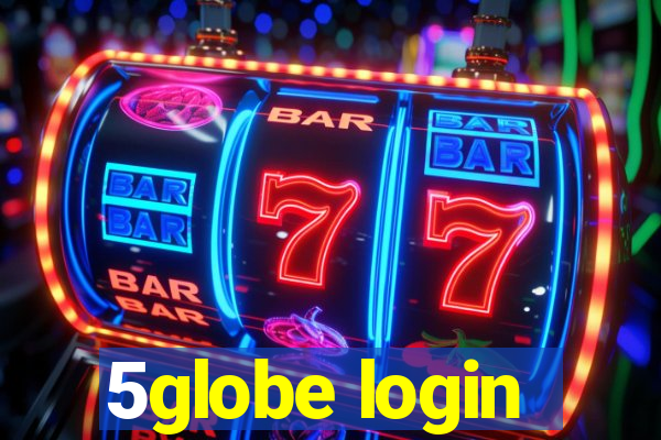 5globe login