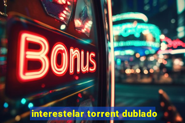 interestelar torrent dublado