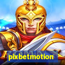 pixbetmotion