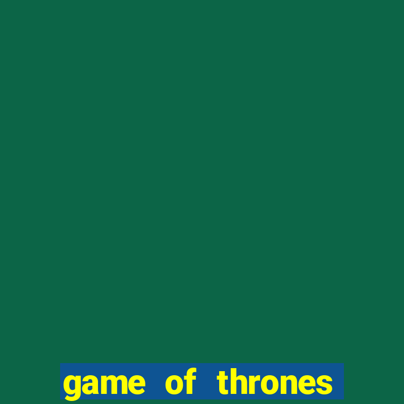 game of thrones temporada 1 torrent