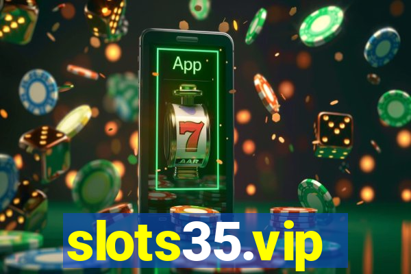 slots35.vip