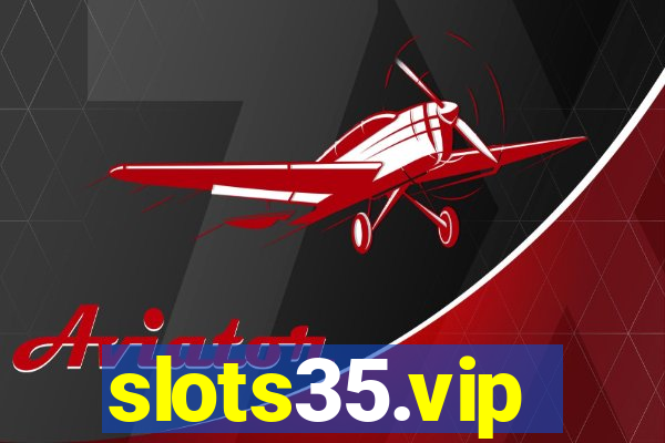 slots35.vip