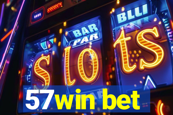 57win bet