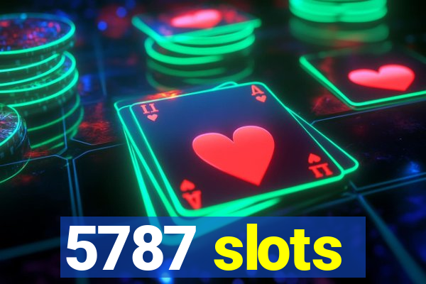 5787 slots