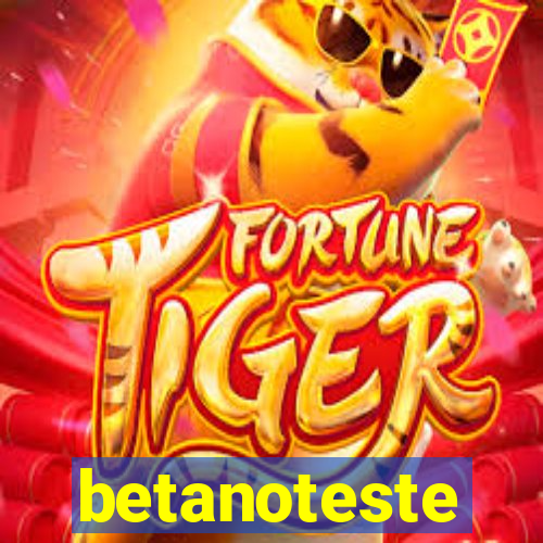 betanoteste