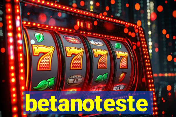 betanoteste