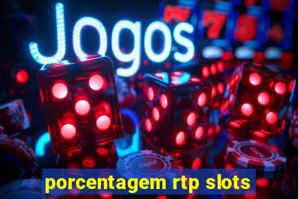 porcentagem rtp slots