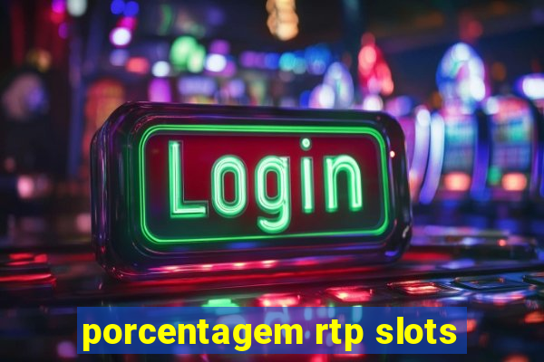 porcentagem rtp slots