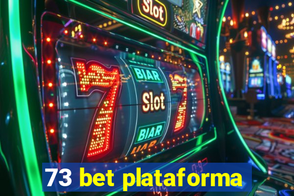 73 bet plataforma