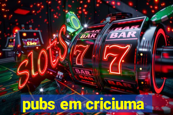 pubs em criciuma