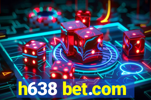 h638 bet.com