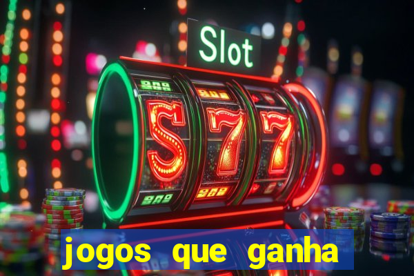 jogos que ganha dinheiro sem precisar depositar nada