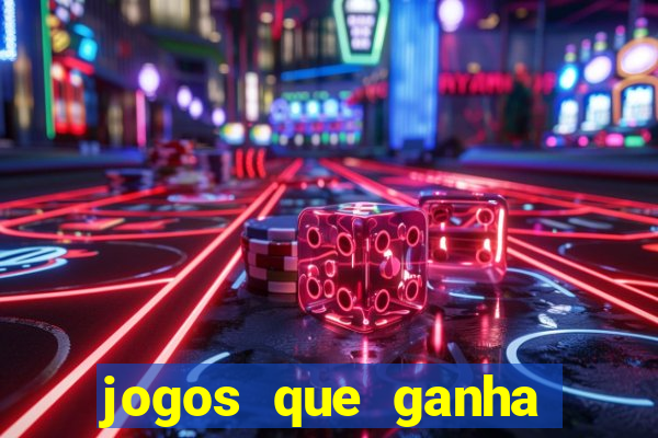 jogos que ganha dinheiro sem precisar depositar nada