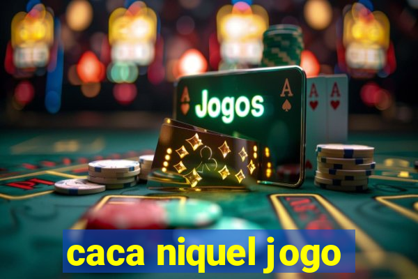 caca niquel jogo