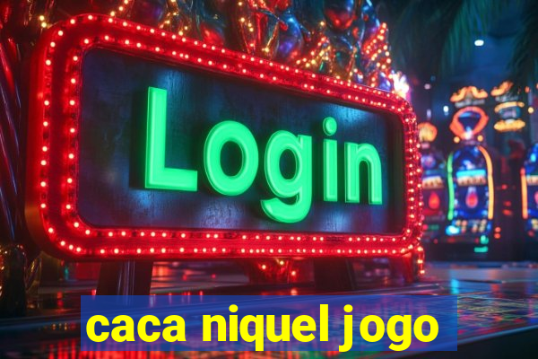 caca niquel jogo