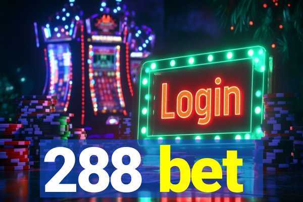 288 bet