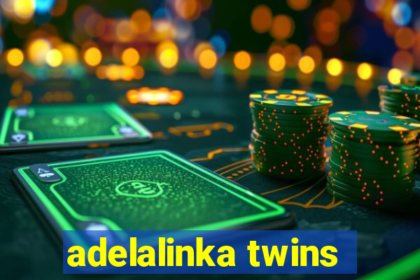 adelalinka twins