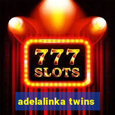 adelalinka twins