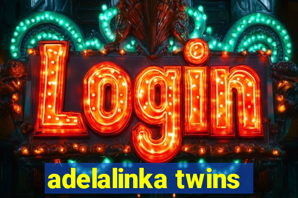 adelalinka twins