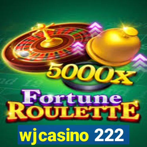 wjcasino 222