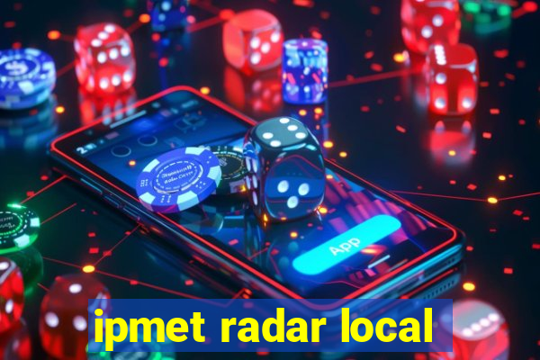 ipmet radar local