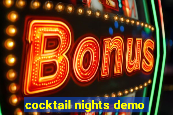 cocktail nights demo