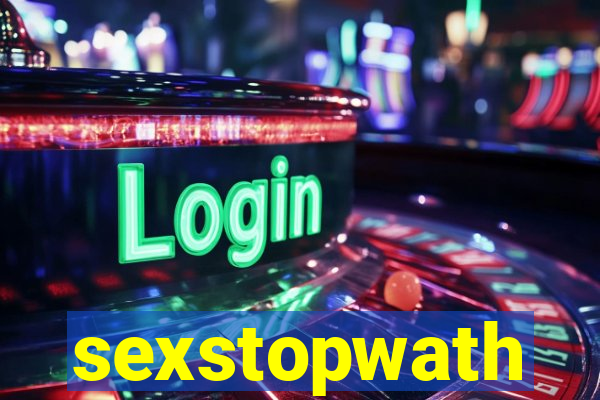 sexstopwath