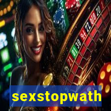 sexstopwath