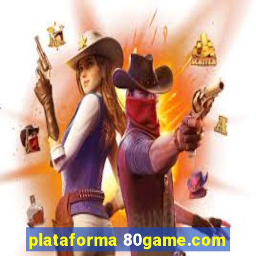 plataforma 80game.com