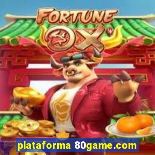 plataforma 80game.com