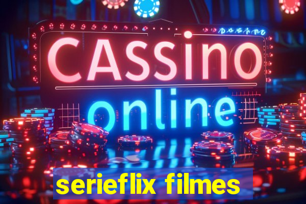 serieflix filmes