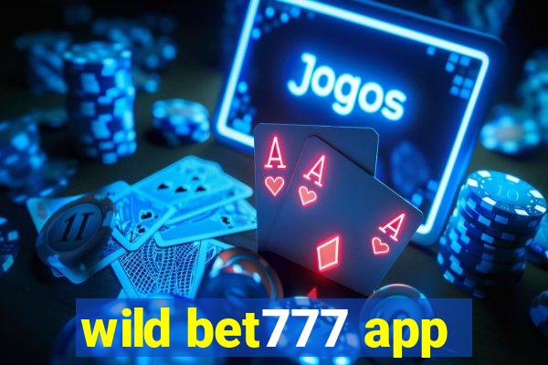 wild bet777 app