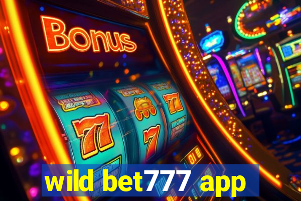 wild bet777 app