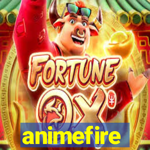 animefire