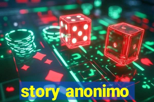 story anonimo