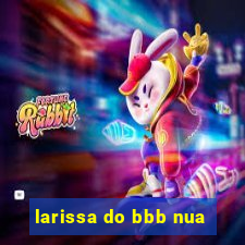 larissa do bbb nua