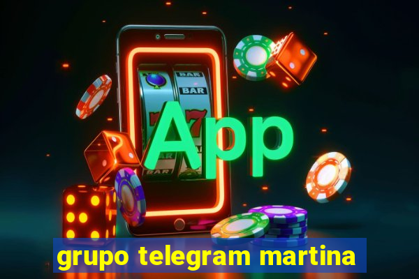 grupo telegram martina