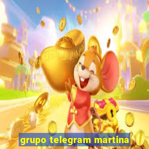 grupo telegram martina