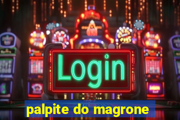 palpite do magrone