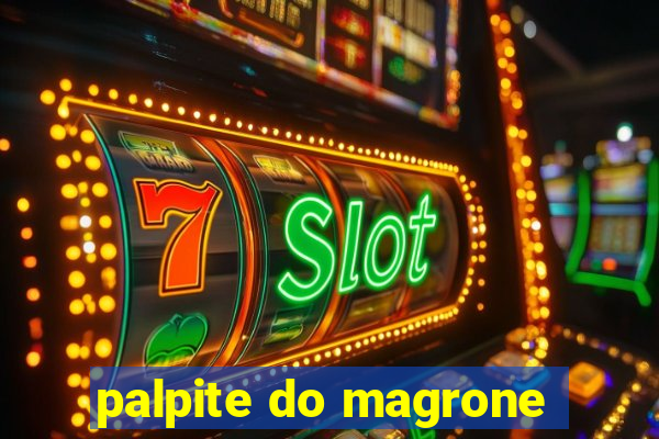 palpite do magrone