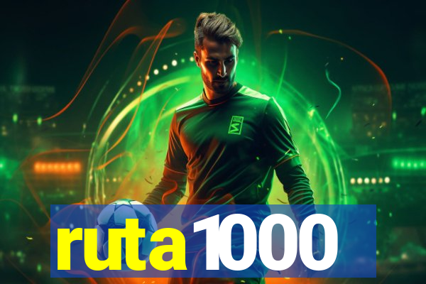 ruta1000