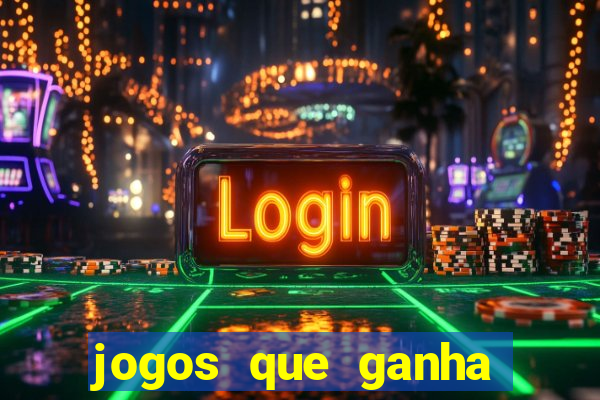 jogos que ganha dinheiro gratis