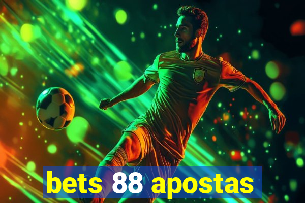 bets 88 apostas