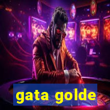 gata golde