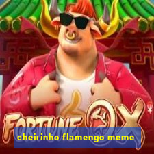 cheirinho flamengo meme