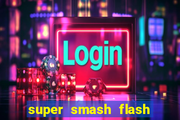 super smash flash 2 jogos