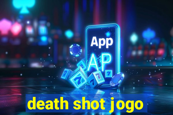 death shot jogo